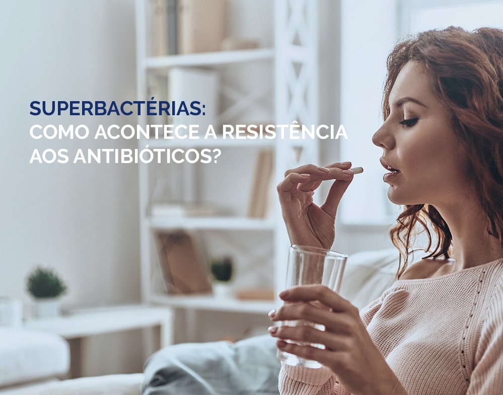 Read more about the article Superbactérias: como acontece a resistência aos antibióticos?